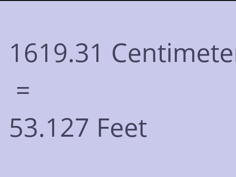 1619.31 CM TO FEET