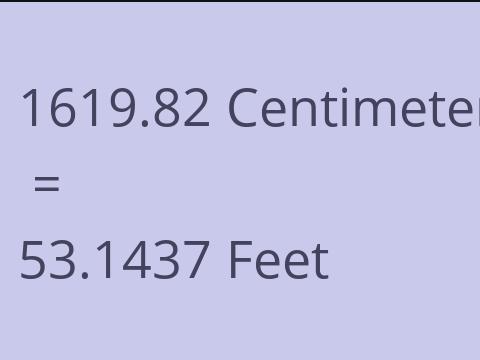 1619.82 CM TO FEET