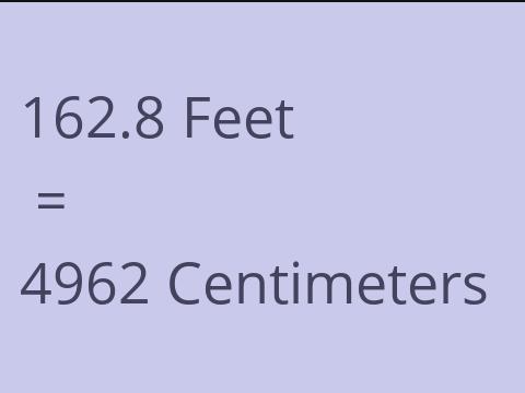 162.8 FEET TO CM