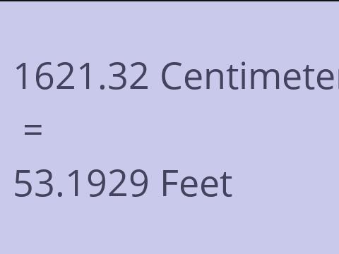 1621.32 CM TO FEET