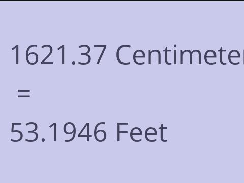 1621.37 CM TO FEET