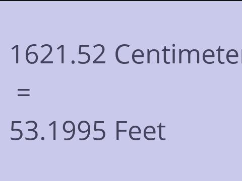 1621.52 CM TO FEET