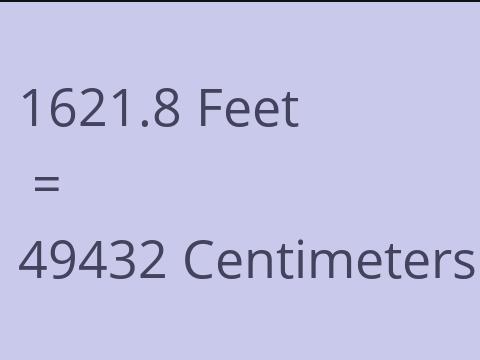 1621.8 FEET TO CM