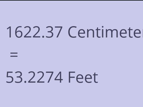 1622.37 CM TO FEET