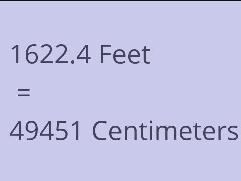 1622.4 FEET TO CM