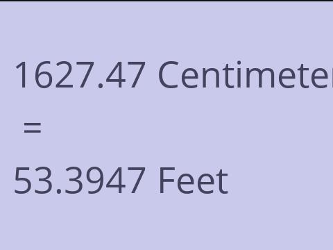 1627.47 CM TO FEET