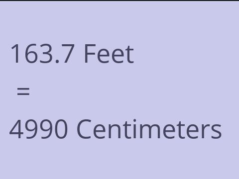 163.7 FEET TO CM