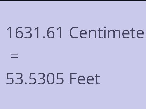 1631.61 CM TO FEET