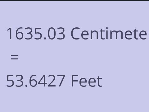 1635.03 CM TO FEET