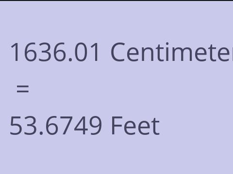 1636.01 CM TO FEET