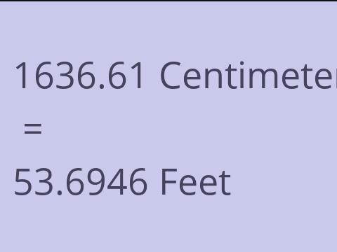 1636.61 CM TO FEET