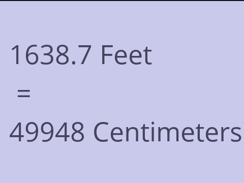 1638.7 FEET TO CM