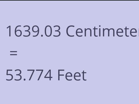 1639.03 CM TO FEET