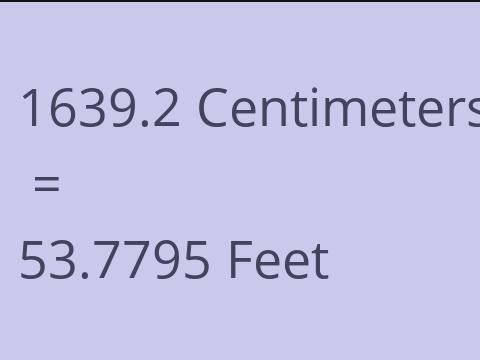 1639.2 CM TO FEET