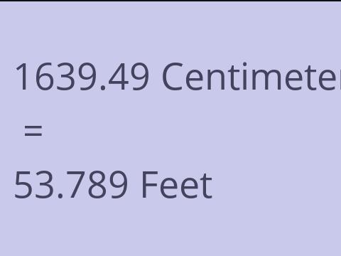 1639.49 CM TO FEET