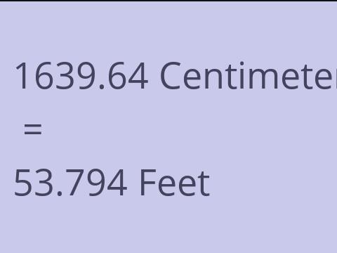 1639.64 CM TO FEET