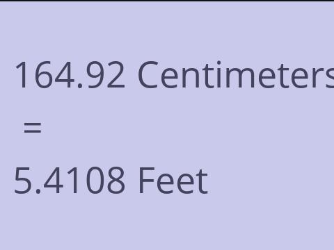 164.92 CM TO FEET