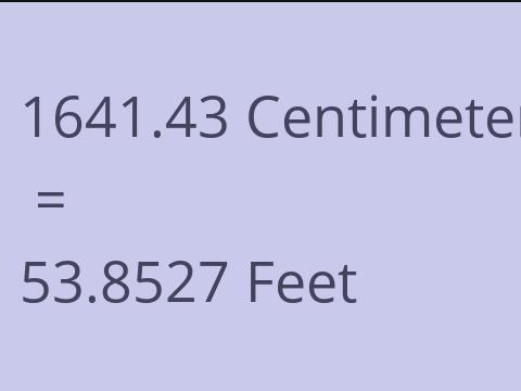 1641.43 CM TO FEET