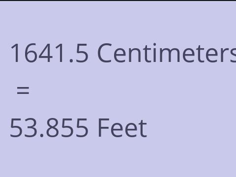 1641.5 CM TO FEET