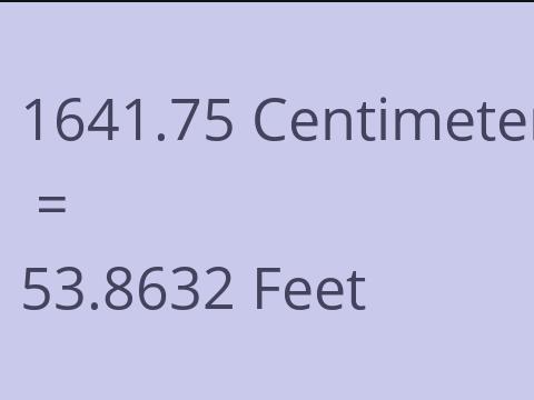 1641.75 CM TO FEET