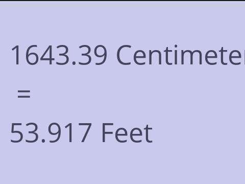 1643.39 CM TO FEET