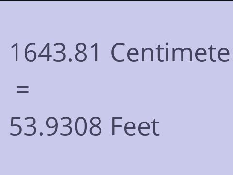 1643.81 CM TO FEET