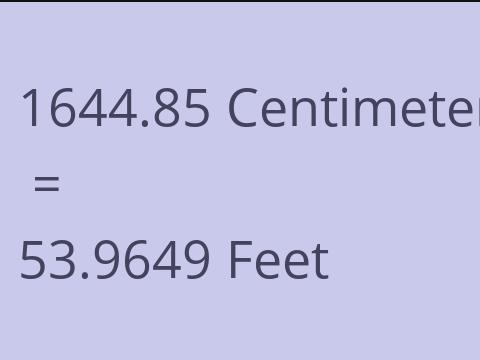 1644.85 CM TO FEET