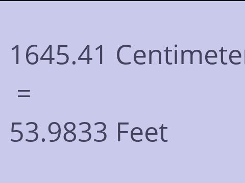 1645.41 CM TO FEET