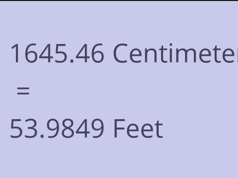 1645.46 CM TO FEET