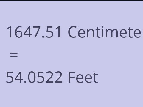 1647.51 CM TO FEET