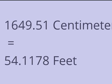 1649.51 CM TO FEET