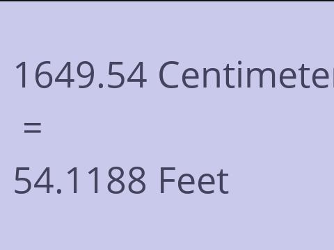 1649.54 CM TO FEET