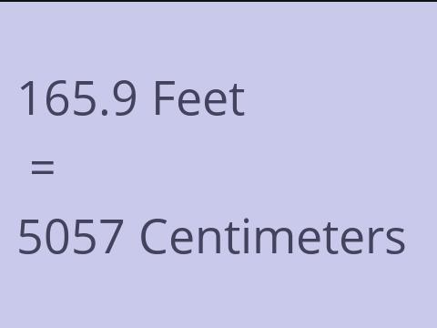 165.9 FEET TO CM