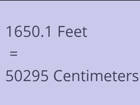 1650.1 FEET TO CM