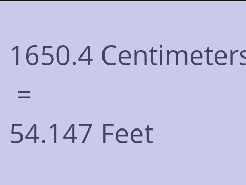 1650.4 CM TO FEET