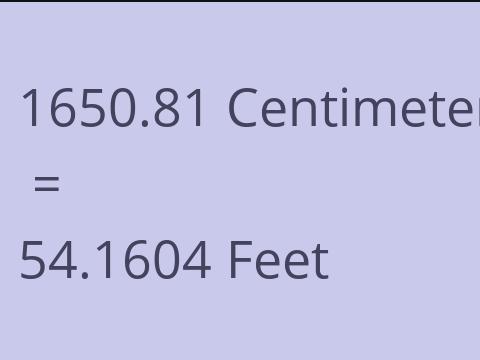 1650.81 CM TO FEET