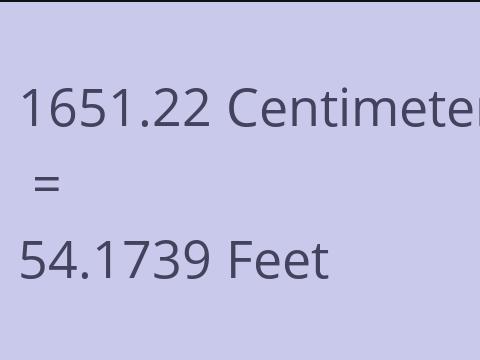 1651.22 CM TO FEET