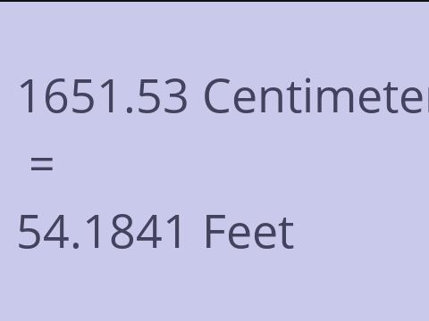 1651.53 CM TO FEET