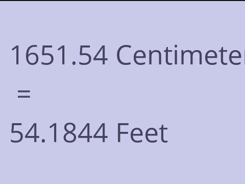 1651.54 CM TO FEET