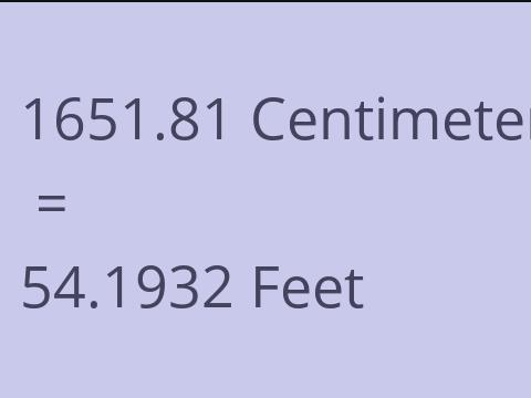 1651.81 CM TO FEET