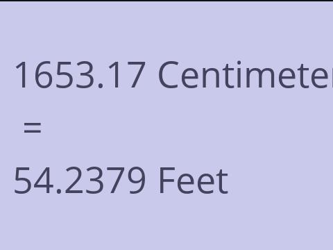 1653.17 CM TO FEET