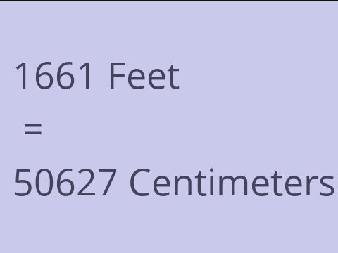 1661 FEET TO CM