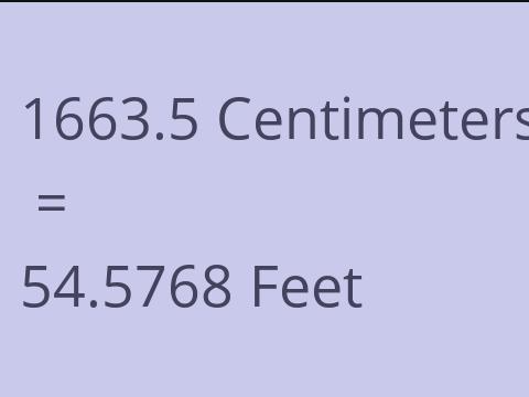 1663.5 CM TO FEET