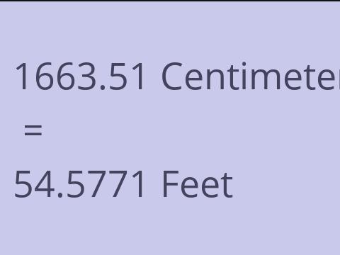 1663.51 CM TO FEET