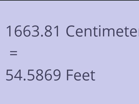 1663.81 CM TO FEET