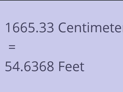 1665.33 CM TO FEET