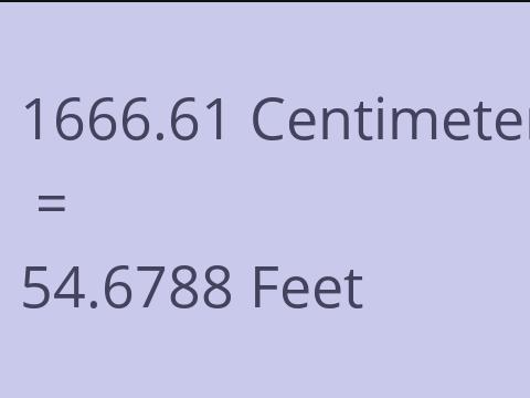 1666.61 CM TO FEET