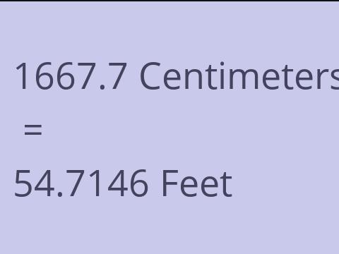 1667.7 CM TO FEET