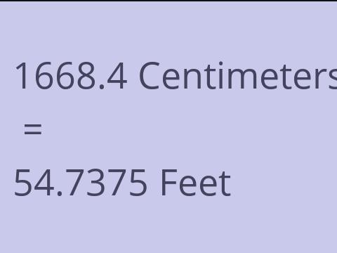 1668.4 CM TO FEET