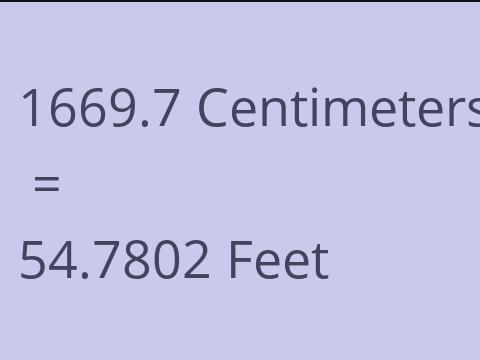 1669.7 CM TO FEET